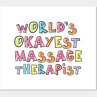 World's Okayest Massage Therapist Gift Idea Posters and Art